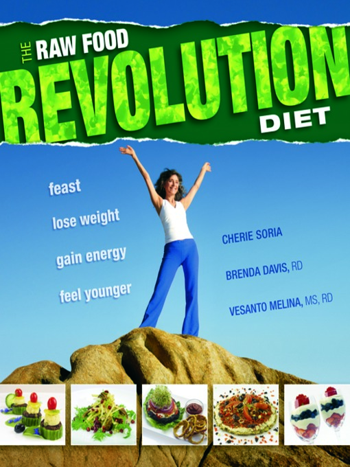 Title details for The Raw Food Revolution Diet by Cherie Soria - Wait list